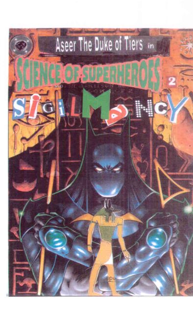 Science of Super heroes Part two:Sigilmancy